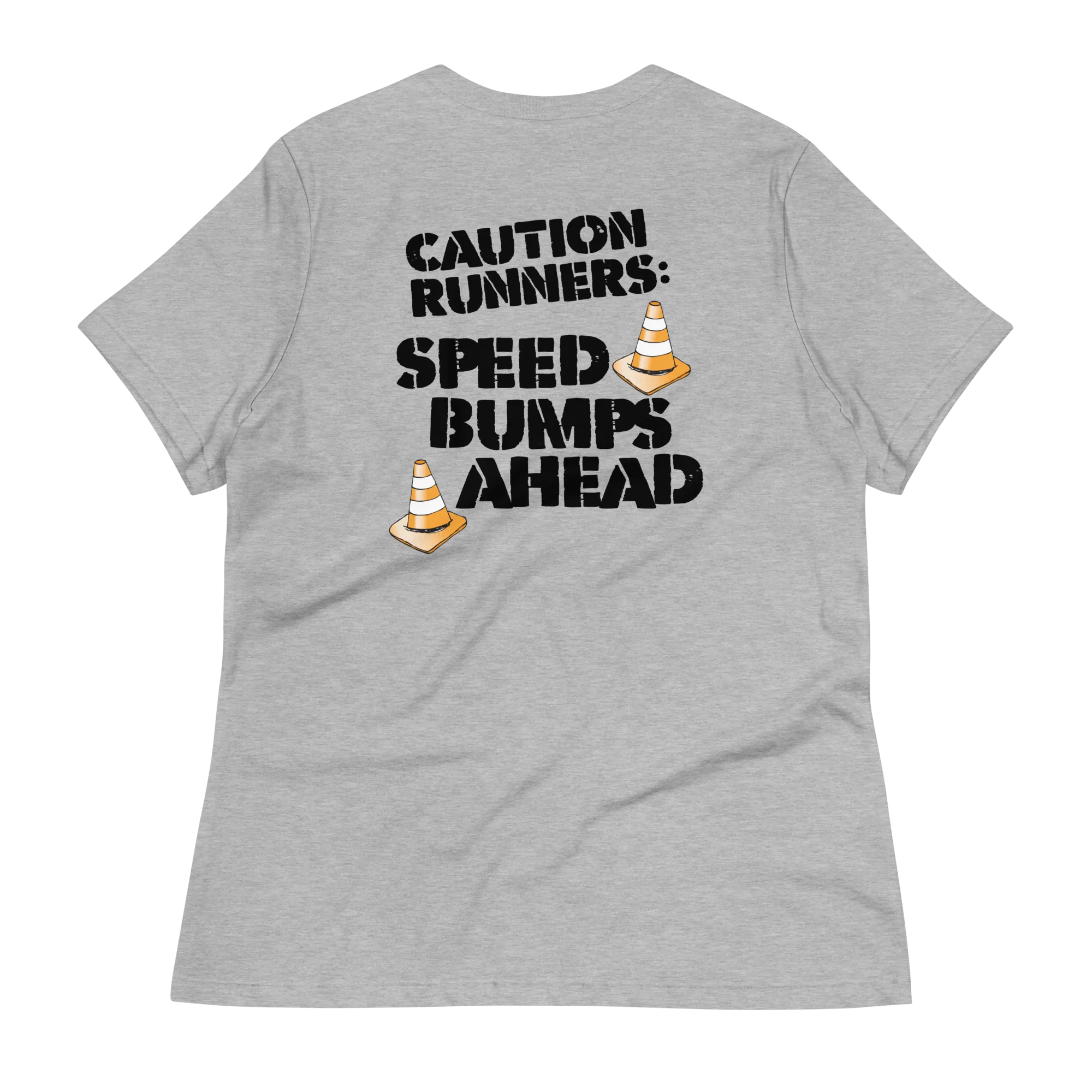 CAUTION RUNNERS: Speed Bumps Ahead - Bella Canvas Women's Relaxed T-Shirt